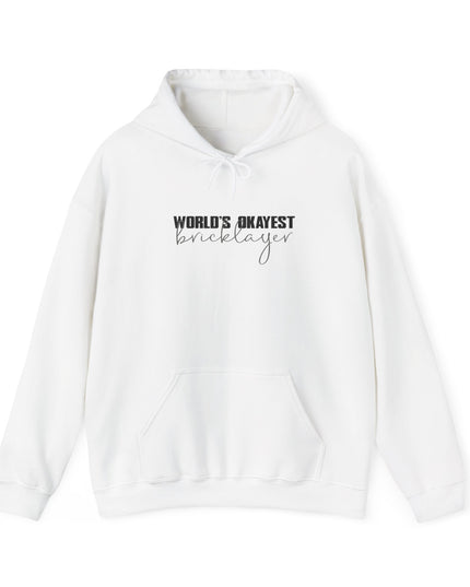 White hoodie with text 'World's Okayest Bricklayer' on a white background