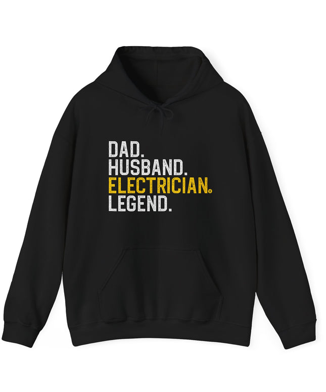 Black hoodie with text 'DAD, HUSBAND, ELECTRICIAN, LEGEND' on a white background