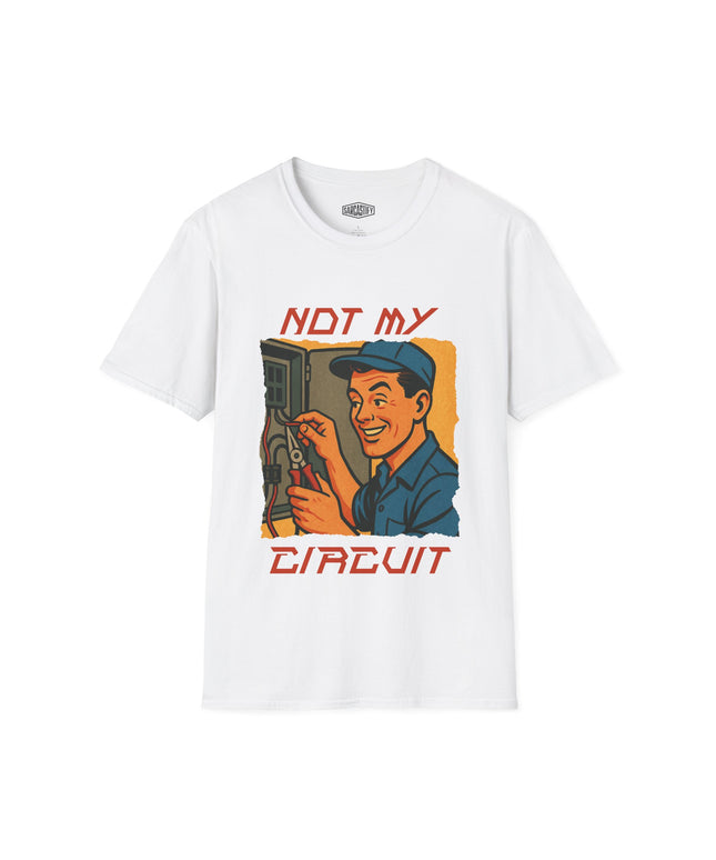 White t-shirt with "not my circuit" graphic printed on front, on a white background
