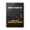 Black spiral notebook with "What part of don't you understand?" graphic, on a white background